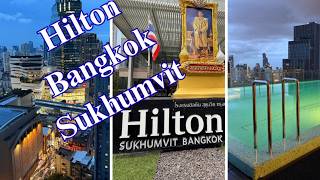 Hilton Sukhumvit Bangkok Full Hotel Tour, Breakfast & Executive Lounge.