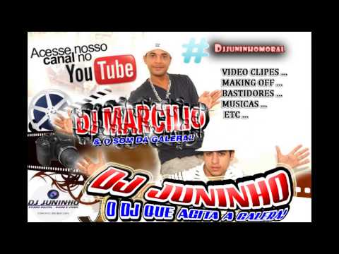 DJ MARCILIO DJ JUNINHO - ALONGAMENTO DO JUNINHO (sucesso Novo)