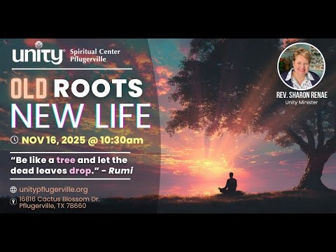 Old Roots, New Life: Letting Go So Spirit Can Grow | Rev. Sharon Renae