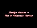 Marilyn Manson - This is Halloween - lyrics HD 