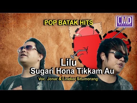 Jonar Situmorang Feat Lineker Situmorang - Lilu (Lirik & Terjemahan)