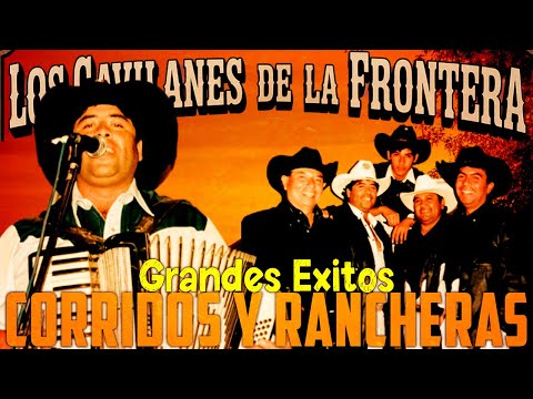 Los Gavilanes De La Frontera – Puras Rancheras y Corridos Viejos Bonitos | Éxitos Inolvidables 2025