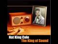Nat King Cole - Dreams Can Tell A Lie