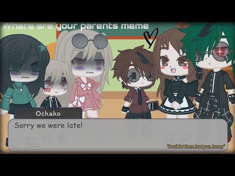 Where are your parents? meme| Gacha club memes|Villain Izuocha|Dekuraka|Villain AU| Read Desc|MHA|