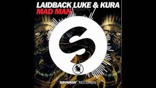 Laidback Luke &amp; KURA - Mad Man (L3O Edit)
