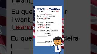 Nunca mais erre 'want' e 'wanna' em Inglês #aprenderinglês #aprenderingles
