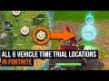 ALL 6 Vehicle Time Trial Locations in Fortnite - Season 6 Challenge