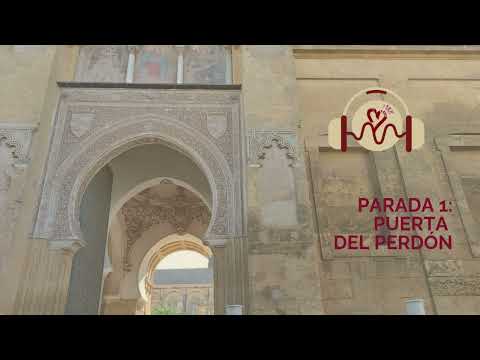 UNA AUDIOGUÍA LIBRE PARA TU VISITA LA MEZQUITA CATEDRAL DE CÓRDOBA. PARADA 1 PUERTA DEL PERDON