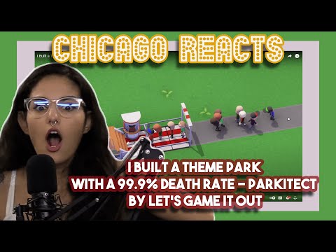 I Built a Theme Park With a 99.9% Death Rate – Parkitect by Let’s Game It Out First Chicago Reaction