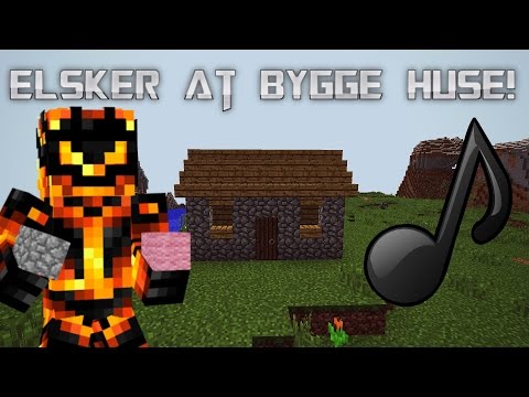 ♫ ELSKER AT BYGGE HUSE ♫ Musik Video