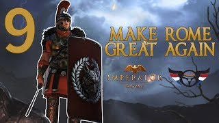 Imperator: Rome Let&#39;s play - Make Rome Great Again! - ep9