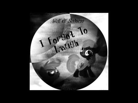 WolfOfSadness - I Forgot To Laugh (Calling Chickens)