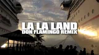 T.Lucas - La la land (Don Flamingo Remix)
