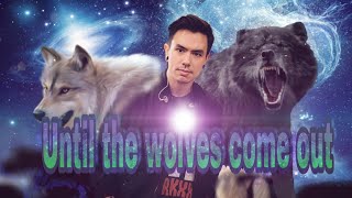 Natewantstobattle : Until the wolves come out Nightcore / Lyrics