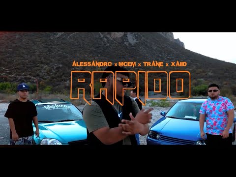 Alessandro Ft MCEM, Trane , XAIID - RÁPIDO
