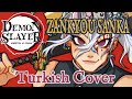 Demon Slayer Zankyou Sanka OP 3 Turkish Cover