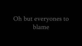 Everyone's to Blame Music Video