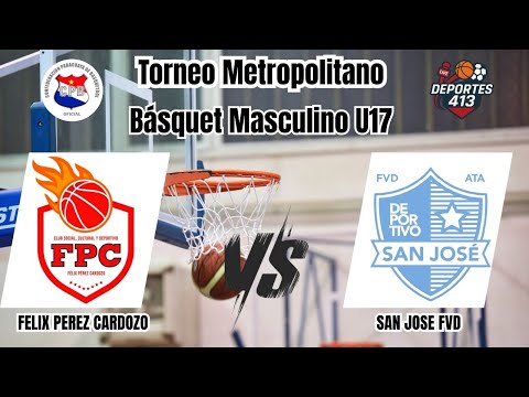EN VIVO: Basquet Masculino - Félix Pérez Cardozo Vs San José Cat. U17 Torneo Metropolitano CPB