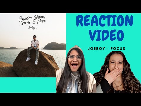 Just Vibes Reaction / Joeboy - Focus / SBBM Album