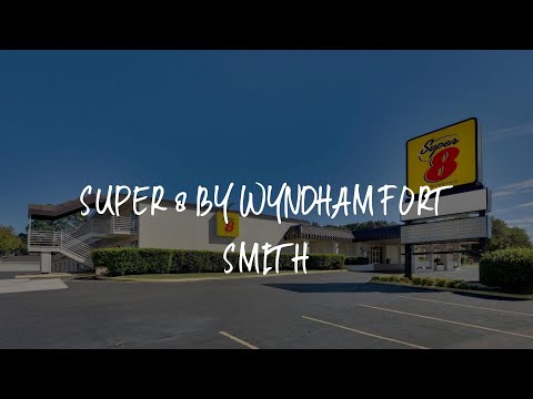 Super 8 by Wyndham Fort Smith Review - Jenny Lind , United States of America