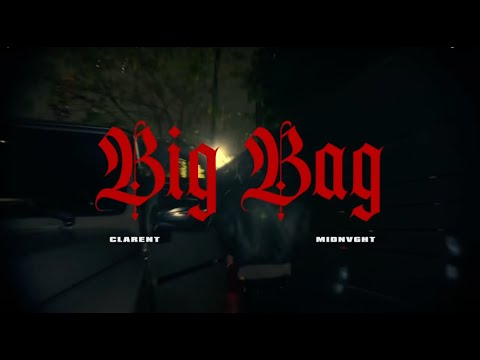 Clarent & Midnvght - Big Bag (Video Oficial)