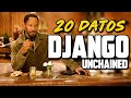 20 Curiosidades de DJANGO UNCHAINED