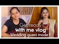 Wedding Guest Makeup Hairstyle Outfit GRWM Anithasampath Vlogs