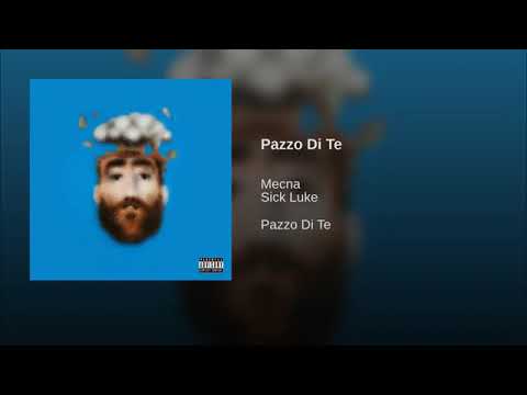 download lagu mp3 mp4 Pazzo Di Te Mecna, download lagu Pazzo Di Te Mecna gratis, unduh video klip Pazzo Di Te Mecna