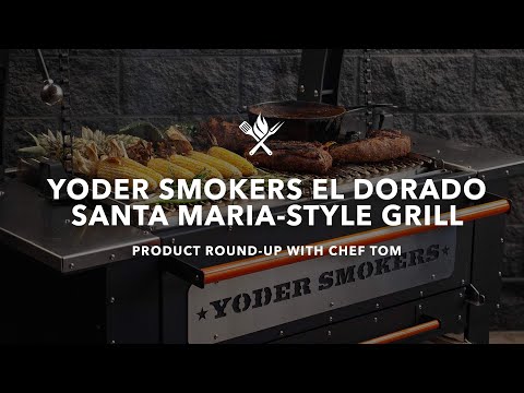 Why Chef Tom LOVES Yoder Smokers El Dorado for Santa Maria Style Grilling