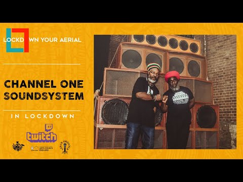 Channel One Soundsystem Interview -  Lockdown Your Aerial
