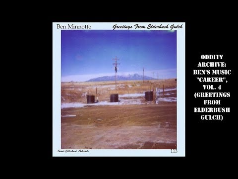 Oddity Archive: Episode 191 – Ben’s Music “Career”, Vol. 4 (Greetings From Elderbush Gulch)
