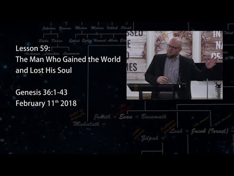 Genesis 36 - The Man Who Gained the World and Lost His Soul
