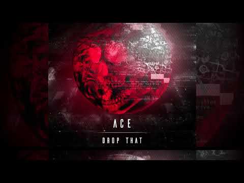 Ace  - Drop That