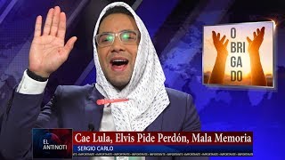 Cae Lula, Elvis Pide Perdón, Mala Memoria #Antinoti, Viernes 14 de Julio 2017