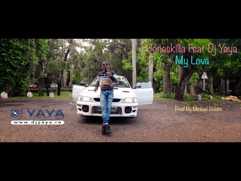 Dj Yaya Feat Joneskilla - My Lova - Février 2017 - Clip Officiel
