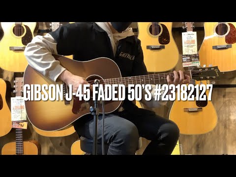 【New Model】Gibson J-45 Faded 50's Faded Vintage Sunburst #23182127【クロサワ楽器池袋店在庫品】