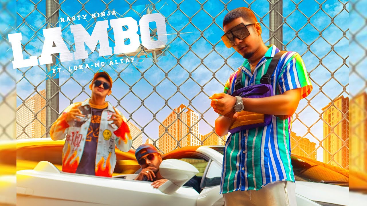 Lambo (Title) Lyrics  | Lambo | Nasty Ninja, Loka | MC Altaf, Loka | MC Altaf, Loka