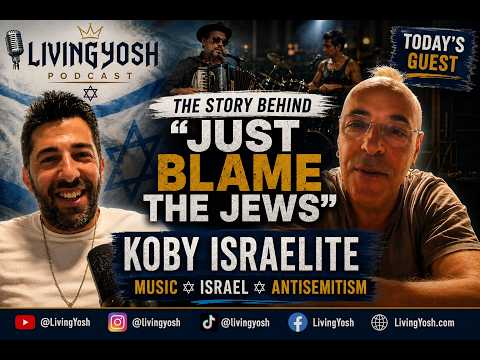 Koby Israelite: "Just Blame the Jews" — Music, Israel, Antisemitism