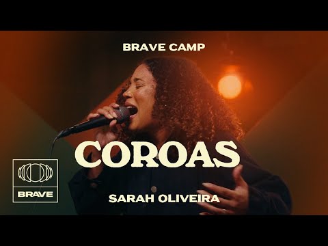 Sarah Oliveira - Coroas (Ao Vivo) | BRAVE Camp