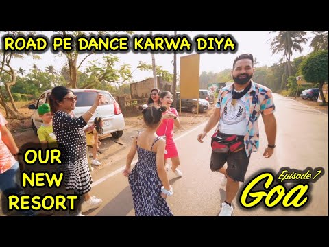 Road Pe Dance and Our New Resort | Goa Ep. 7 @RamneekSingh1313 @CuteSisters | Harpreet SDC