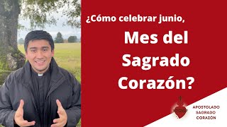 ¿CÓMO CELEBRAR EL MES DEL #SAGRADOCORAZÓN? ❤️