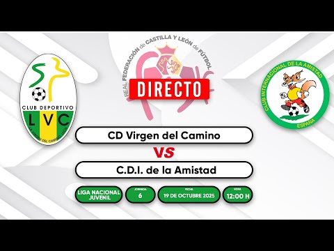 🔴 [DIRECTO] CD Virgen del Camino - C.D.I. de la Amistad Deltacinco
