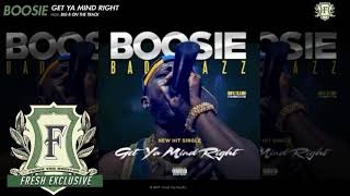 Boosie Badazz - Get Ya Mind Right (Fresh Exclusive - Official Audio)