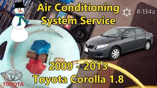 Air Conditioning System Service - 2009 - 2013 Toyota Corolla 1.8