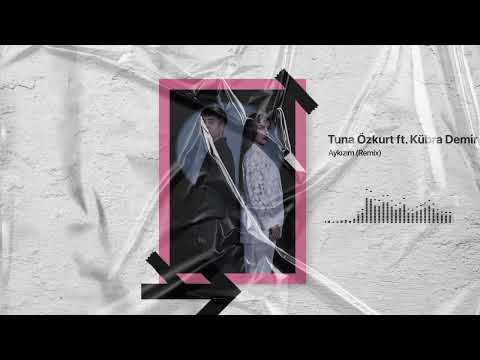 Tuna Özkurt ft. Kübra Demir - Aykızım (Remix)
