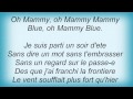 Слова песни Лайма Вайкуле - Mammy blue 