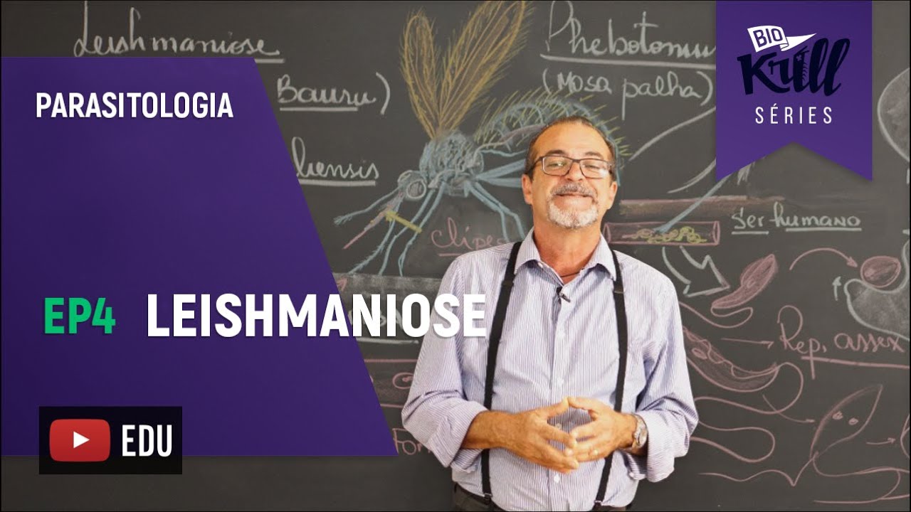 Leishmaniose (Parasitologia - EP 4) | Biokrill Series