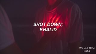 Shot Down - Khalid (español)