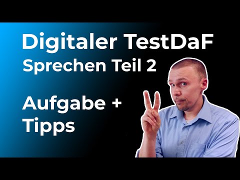 Digitaler TestDaF: Tipps für den mündlichen Ausdruck Teil 2