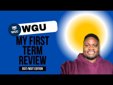 WGU Information Technology: My First-Term Experience & What You Should Know (BSIT to MSIT) | 2025